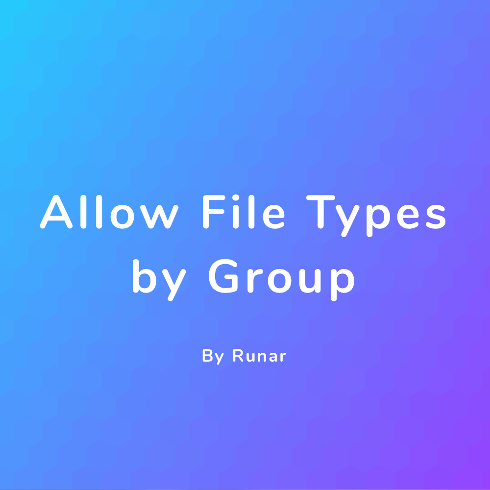 Allow File Types by Group